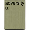 Adversity U. by Fred Flanagan