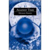 Against Time by Michael Barnes Sj