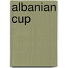 Albanian Cup door Not Available