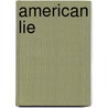 American Lie door Marianne LaValle Vincent