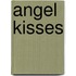 Angel Kisses