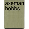 Axeman Hobbs door Charlie Seam
