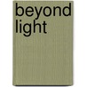 Beyond Light by Ro Bily