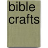Bible Crafts door Mary Currie