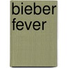 Bieber Fever door Mary Boone