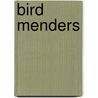 Bird Menders door Marian Van Eyk Mccain