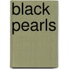 Black Pearls door Sascha Feinstein