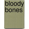 Bloody Bones door Pam Yelverton