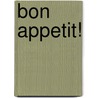 Bon Appetit! door Jitka M. Zgola