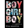Boy Girl Boy door Ronald Koertge