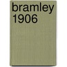 Bramley 1906 door Alan Godfrey