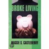 Broke Living door Maggie S. Castleberry