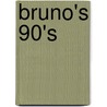 Bruno's 90's by E. Richardson