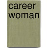 Career Woman door Betty Lou Santmire Hoover