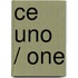 Ce Uno / One