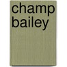 Champ Bailey door Dane Pascoe