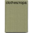 Clothes/Ropa