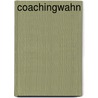Coachingwahn door Erik Lindner