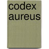 Codex Aureus by Anja Grebe