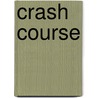Crash Course door Tony Bradman