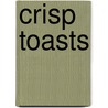 Crisp Toasts door William R. Evans
