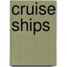 Cruise Ships door Jonathan Sutherland