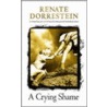 Crying Shame door Renate Dorresstein