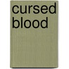 Cursed Blood by Rigby Grosjean Amber