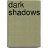 Dark Shadows