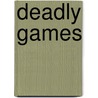 Deadly Games door Cate Noble