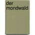 Der Mondwald