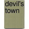 Devil's Town door G.F. Unger
