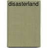 Disasterland door John Leonard Niernberger