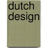 Dutch Design by Pie Books