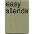 Easy Silence