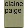 Elaine Paige door John McBrewster