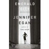 Emerald City by Jennifer Egan