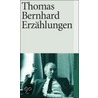 Erzählungen door Thomas Bernhard
