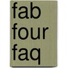 Fab Four Faq door Stuart Shea