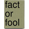 Fact or Fool door Rosemary Hovey Everson