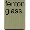 Fenton Glass door Mark Moran