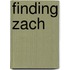 Finding Zach