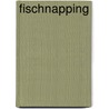 Fischnapping door Tim Binding