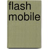 Flash Mobile door Matthew David