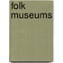 Folk Museums