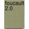 Foucault 2.0 door Eric Paras