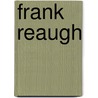 Frank Reaugh by Frank Reaugh