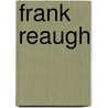 Frank Reaugh door Frank Reaugh