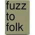 Fuzz To Folk