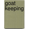 Goat Keeping door Authors Various